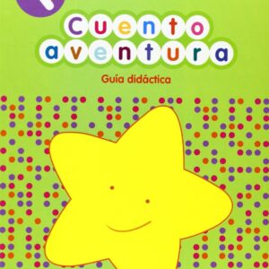 Cuentoaventura 1 año. Guía Didáctica 5